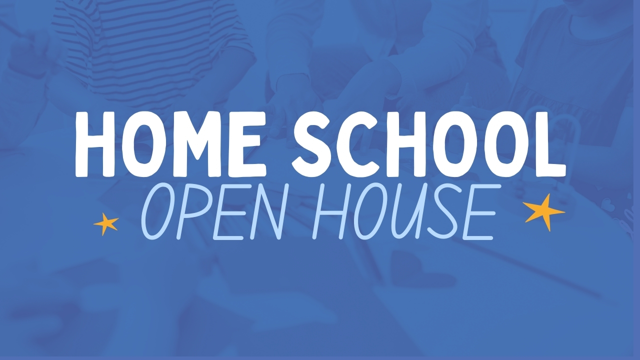 Open House for Homeschoolers