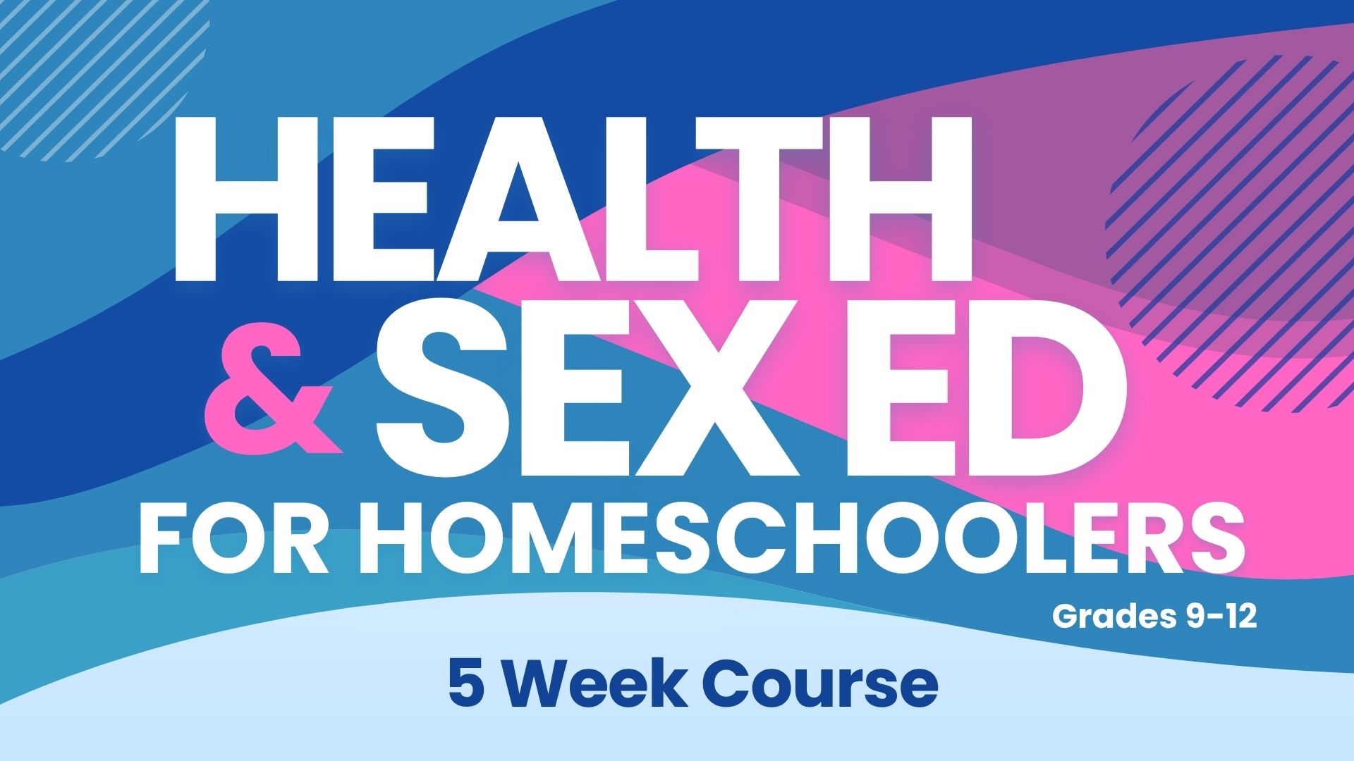 Health & Sex Ed Class for Homeschoolers