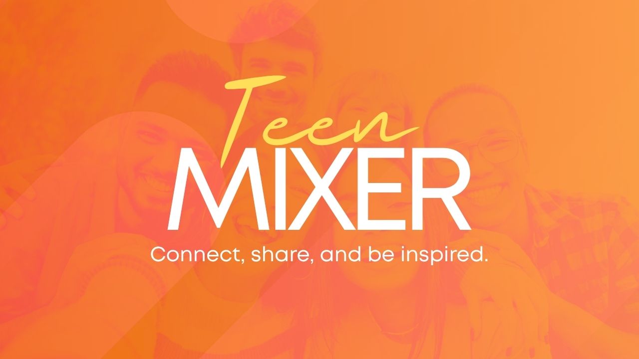 Teen Mixer