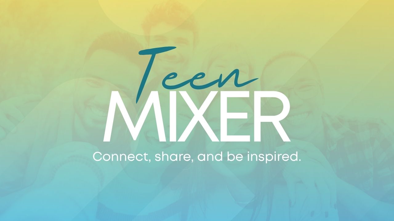 Teen Mixer
